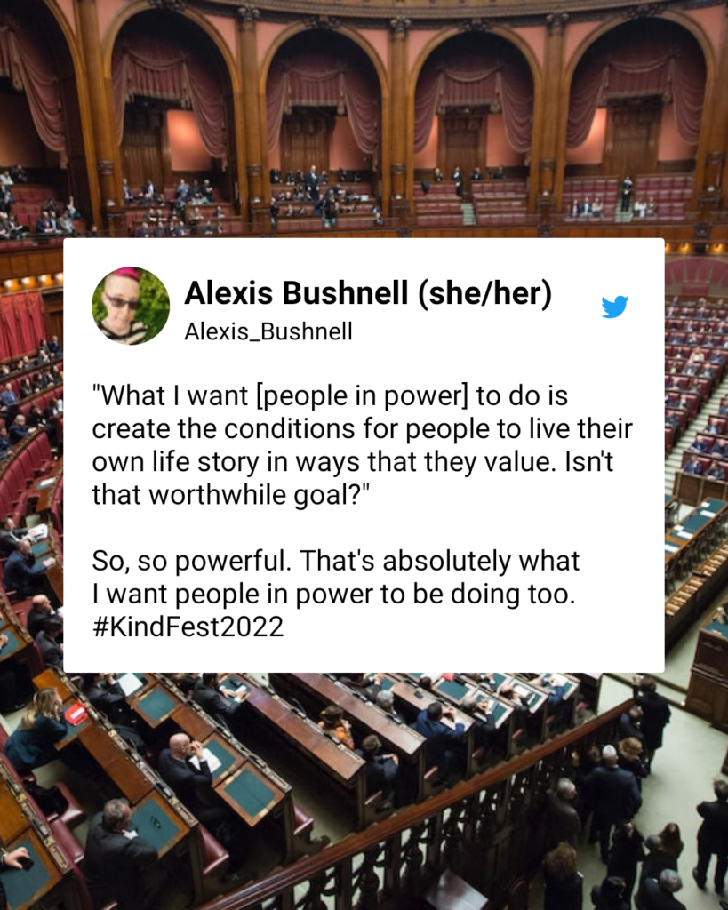 "What I want [people in power] to do is create the conditions for people to live their own life story in ways that they value. Isn't that a worthwhile goal?" So, so powerful. That's absolutely what I want people in power to be doing.