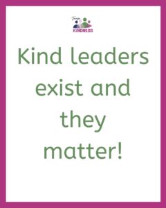 Text reads “kind leaders exist and they matter!”