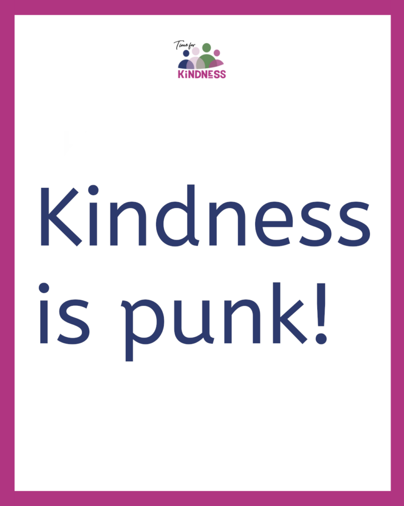 Text reads kindness is punk.